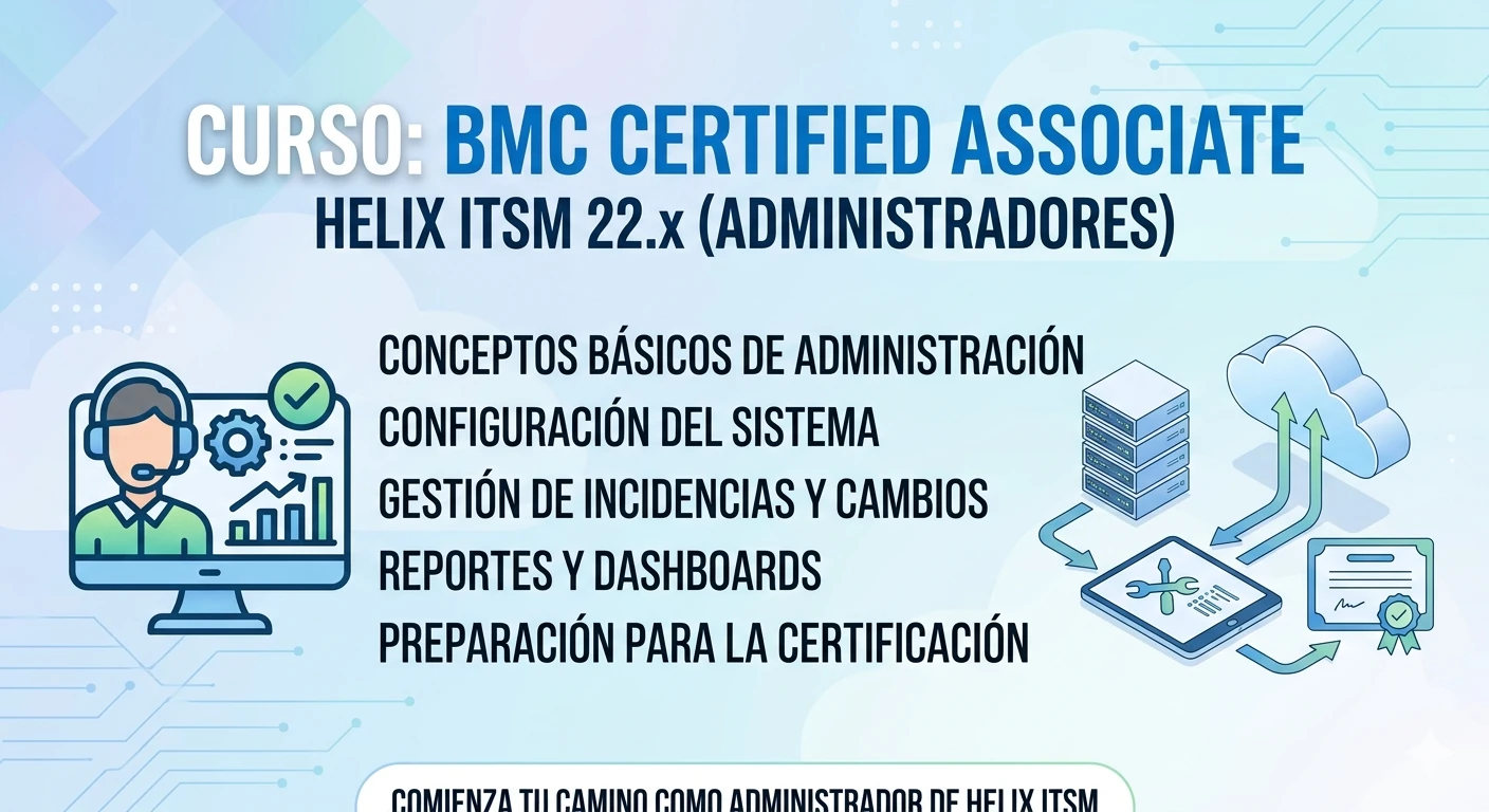 BMC Certified Associate: Helix ITSM 22.x (Administrators)