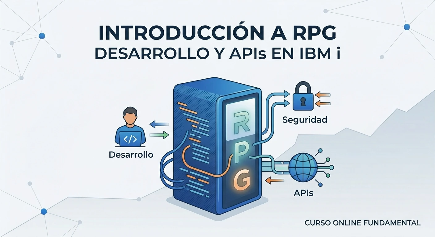 Introducción a RPG - Desarrollo y APIs en IBM i