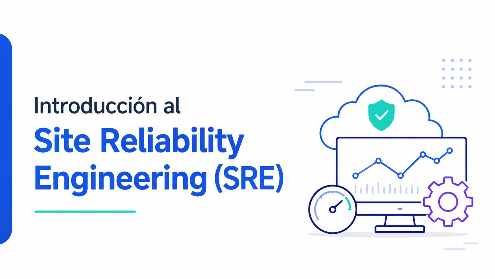 Introducción al Site Reliability Engineering (SRE)