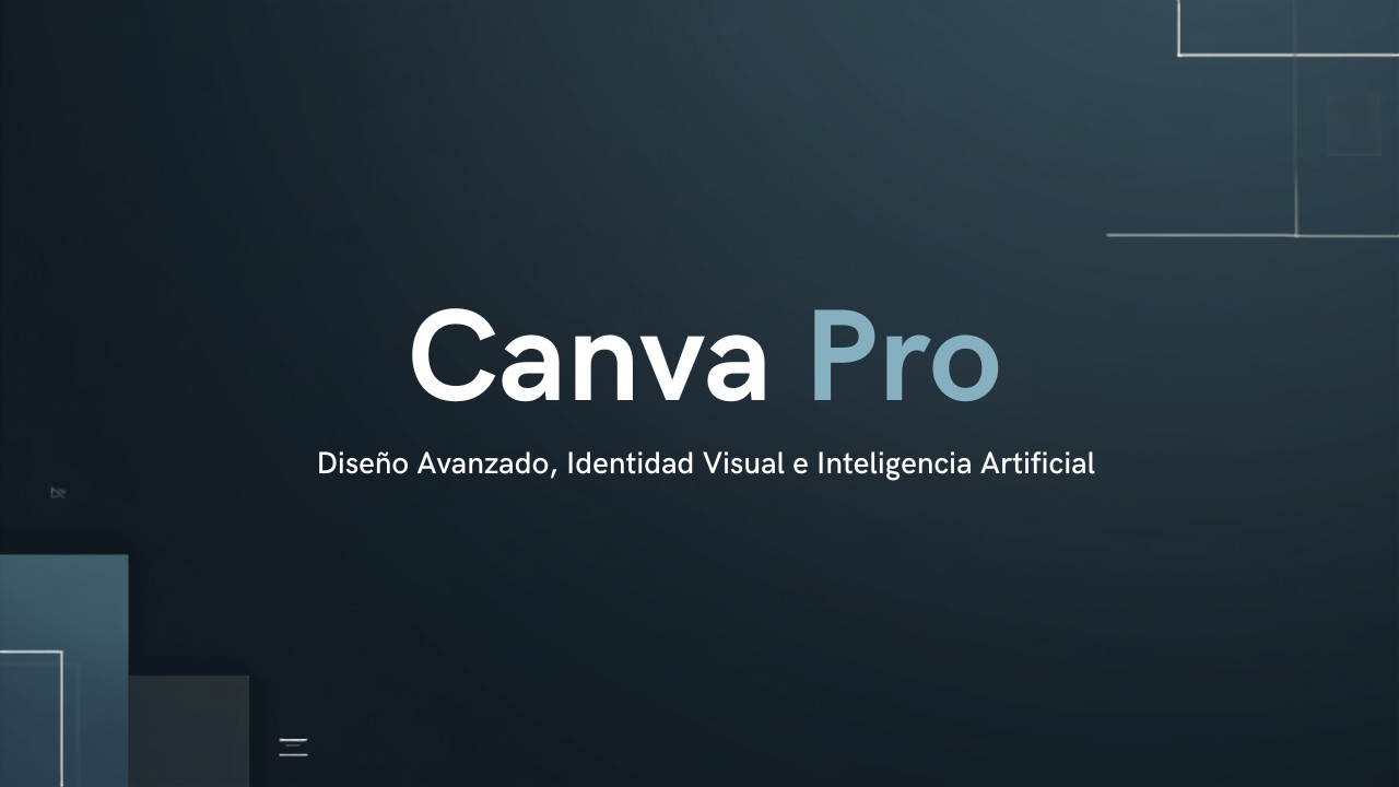 Curso de Canva Pro: diseño avanzado, identidad visual e inteligencia artificial