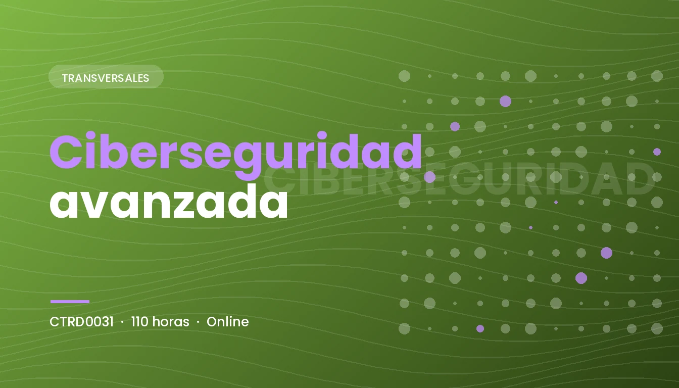 Ciberseguridad avanzada (CTRD0031)
