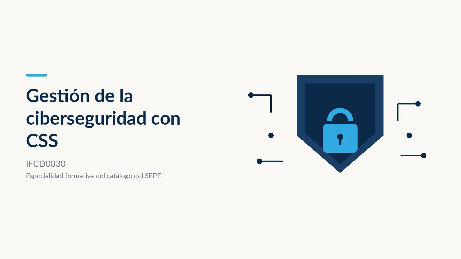 Gestión de la Ciberseguridad con CSS (IFCD0030)