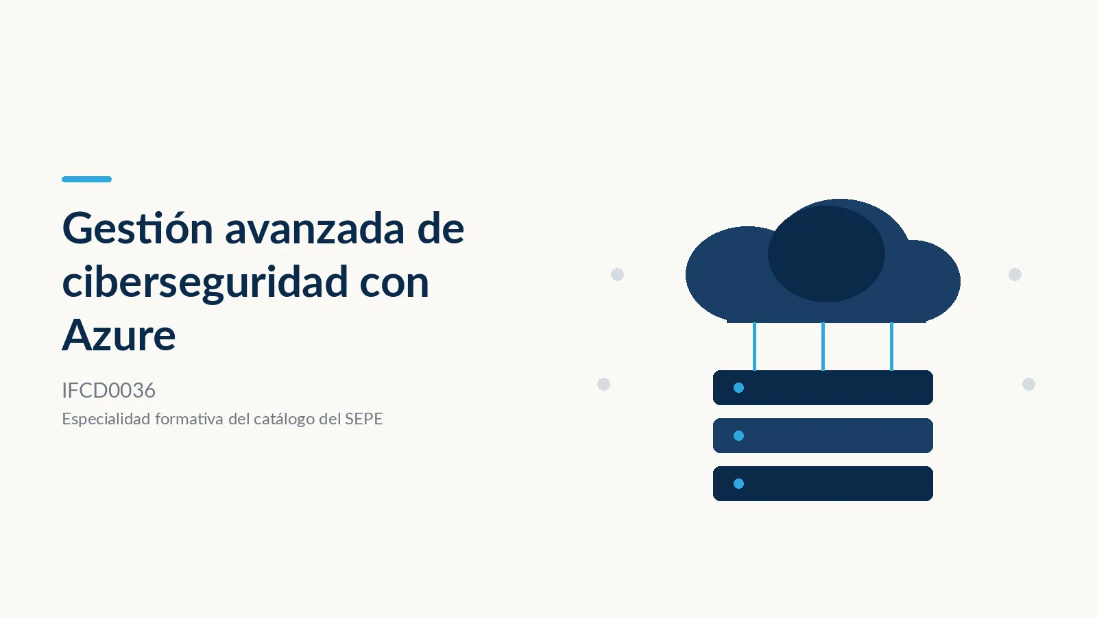 Gestión Avanzada de Ciberseguridad con Azure (IFCD0036)