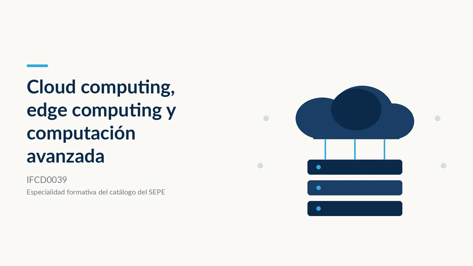 Cloud Computing, Edge Computing y Computación Avanzada (IFCD0039)