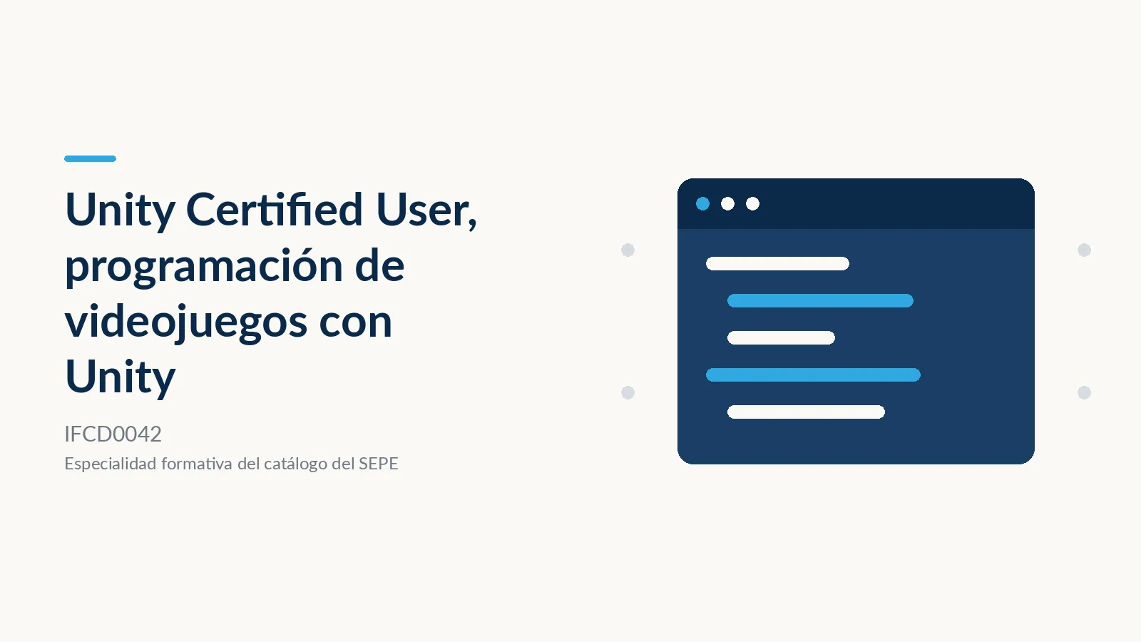 Unity Certified User, Programación de Videojuegos con Unity (IFCD0042)