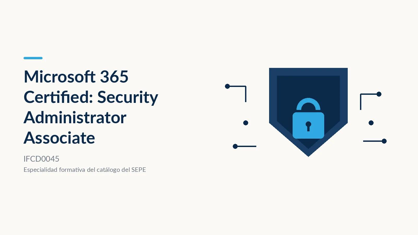Microsoft 365 Certified: Security Administrator Associate (IFCD0045)