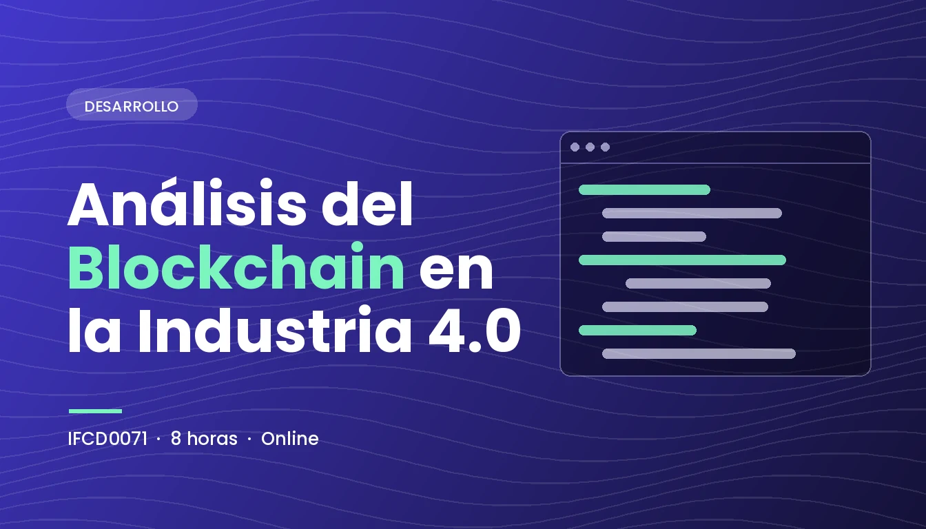 Análisis del Blockchain en la Industria 4.0 (IFCD0071)