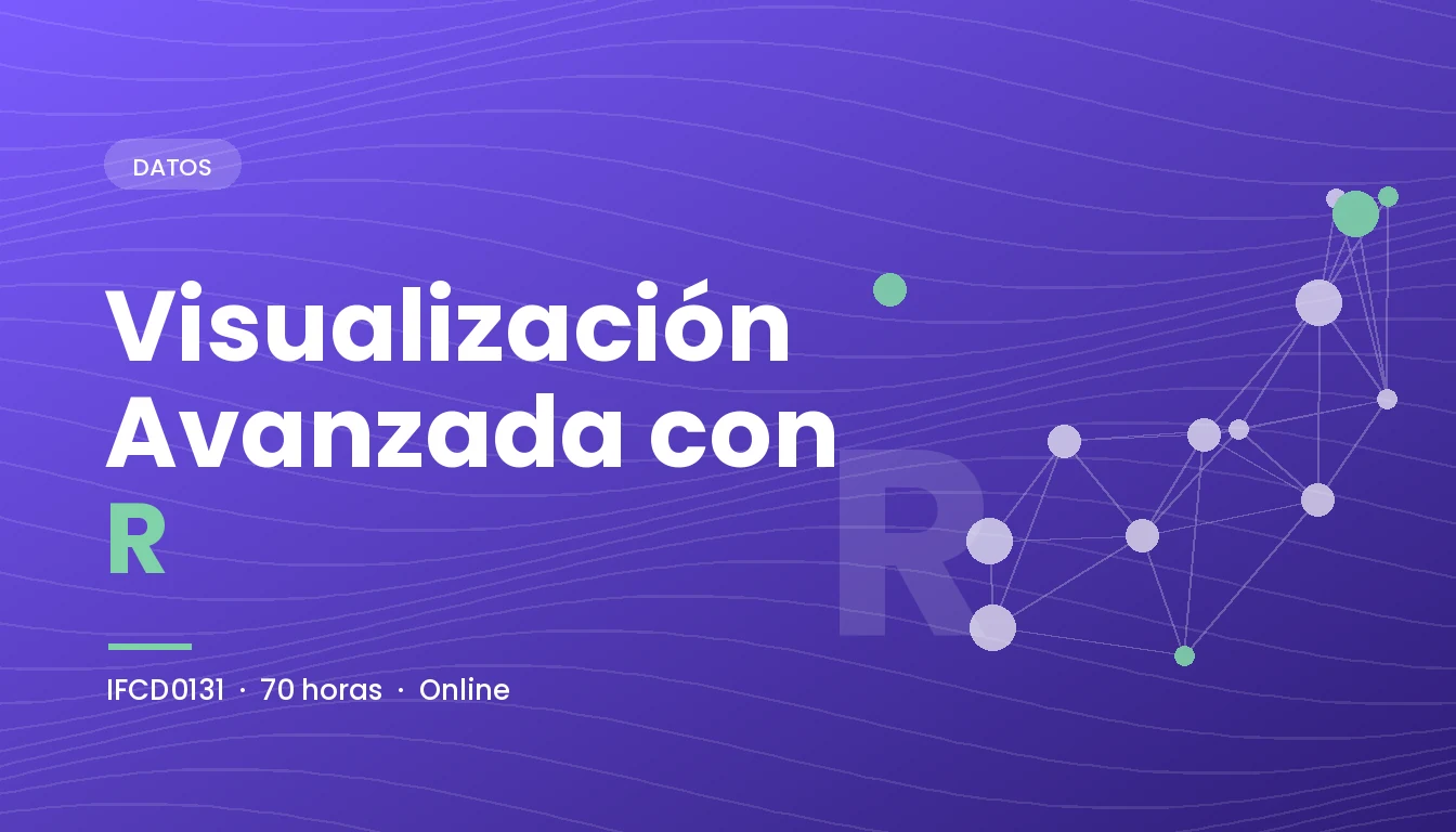 Visualización Avanzada con R (IFCD0131)