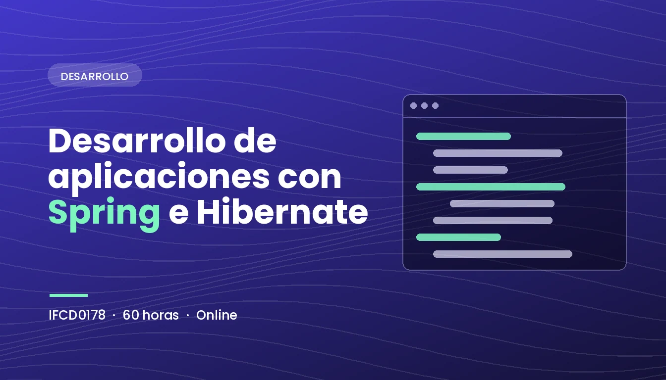 Desarrollo de Aplicaciones con Spring e Hibernate (IFCD0178)