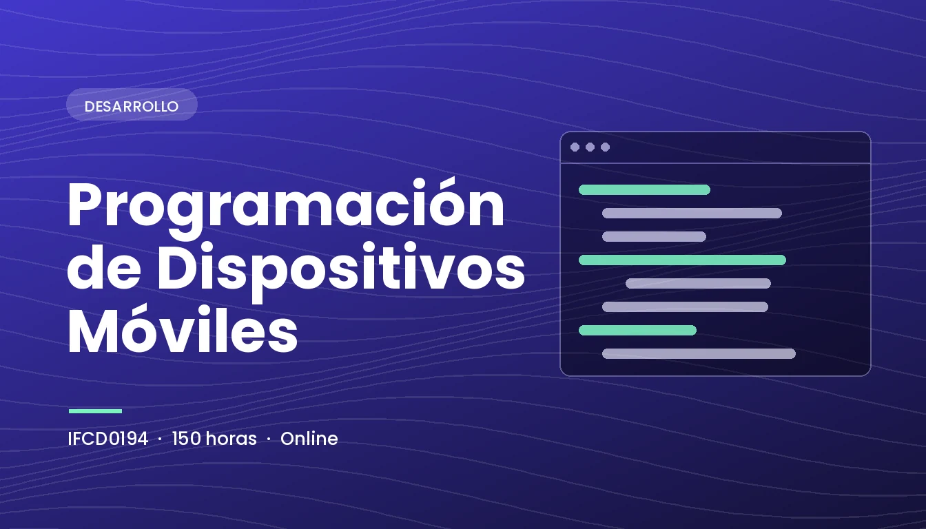 Programación de Dispositivos Móviles (IFCD0194)