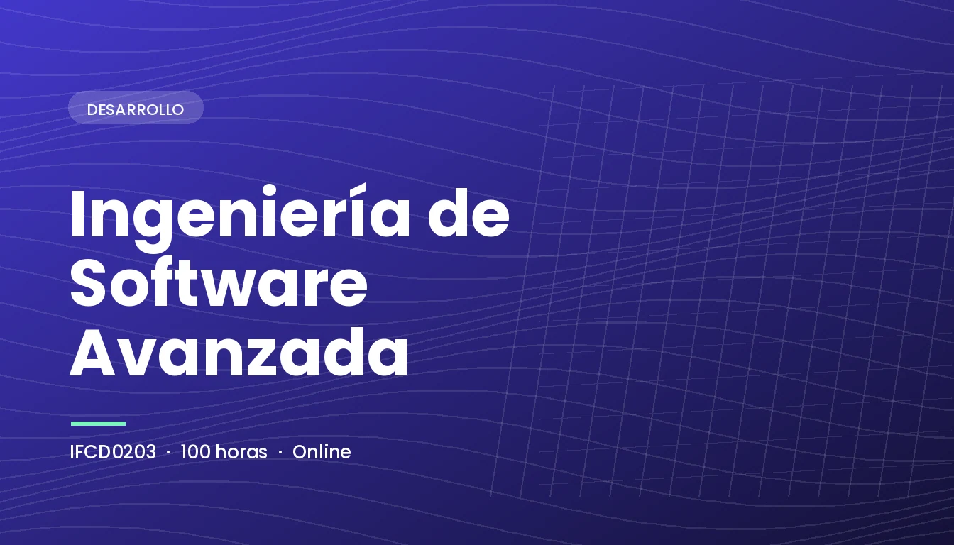 Ingeniería de Software Avanzada (IFCD0203)