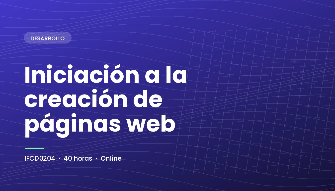 Iniciación a la Creación de Páginas Web (IFCD0204)
