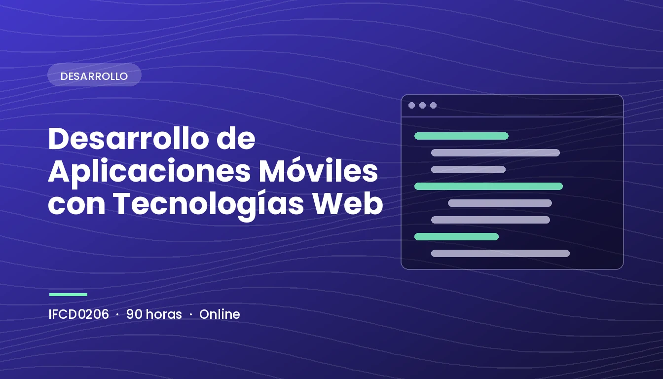 Desarrollo de Aplicaciones Móviles con Tecnologías Web (IFCD0206)