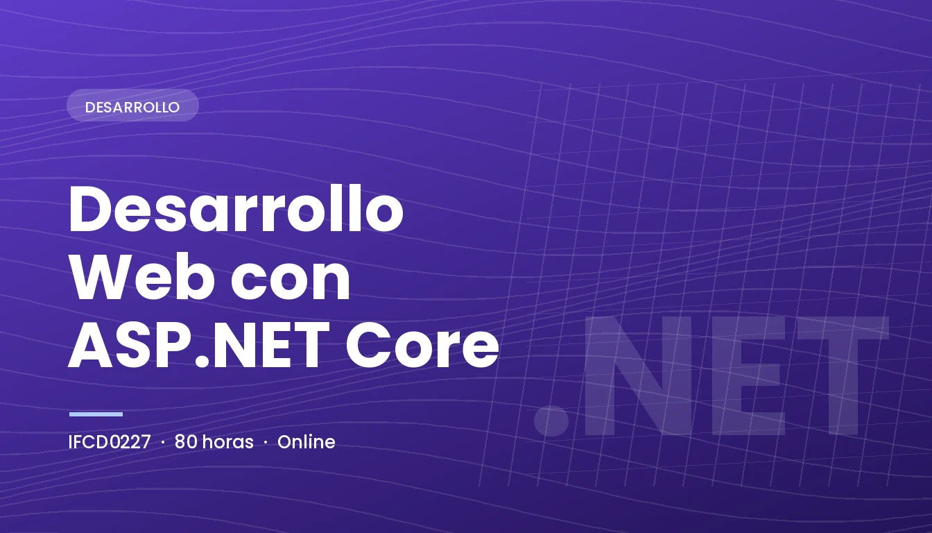 Desarrollo Web con ASP.NET Core (IFCD0227)