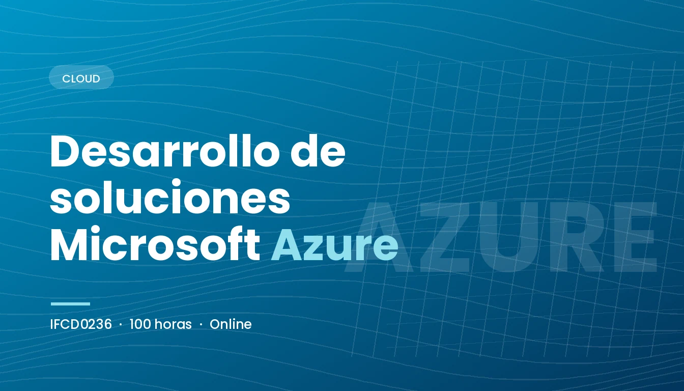 Desarrollo de Soluciones Microsoft Azure (IFCD0236)