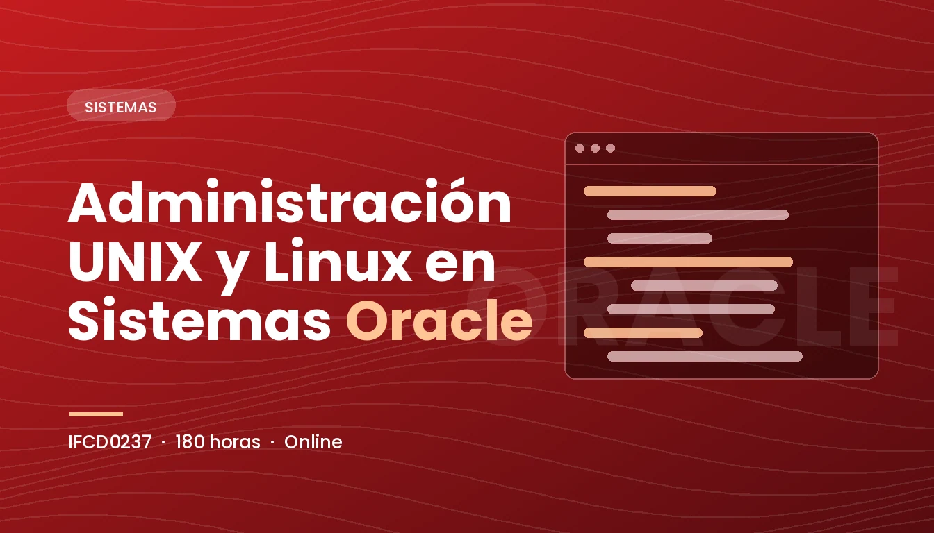 Administración UNIX y Linux en Sistemas Oracle (IFCD0237)