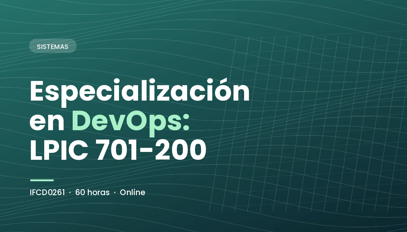 Especialización en DevOps: LPIC 701-200 (IFCD0261)