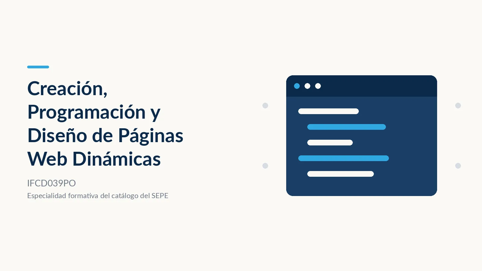 Creación, Programación y Diseño de Páginas Web Dinámicas (IFCD039PO)