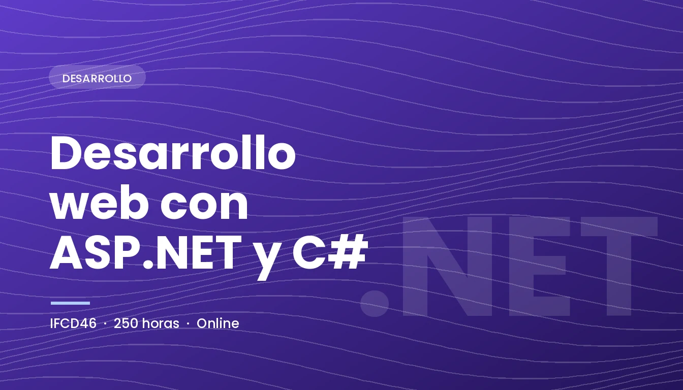 Desarrollo Web con ASP.NET y C# (IFCD46)