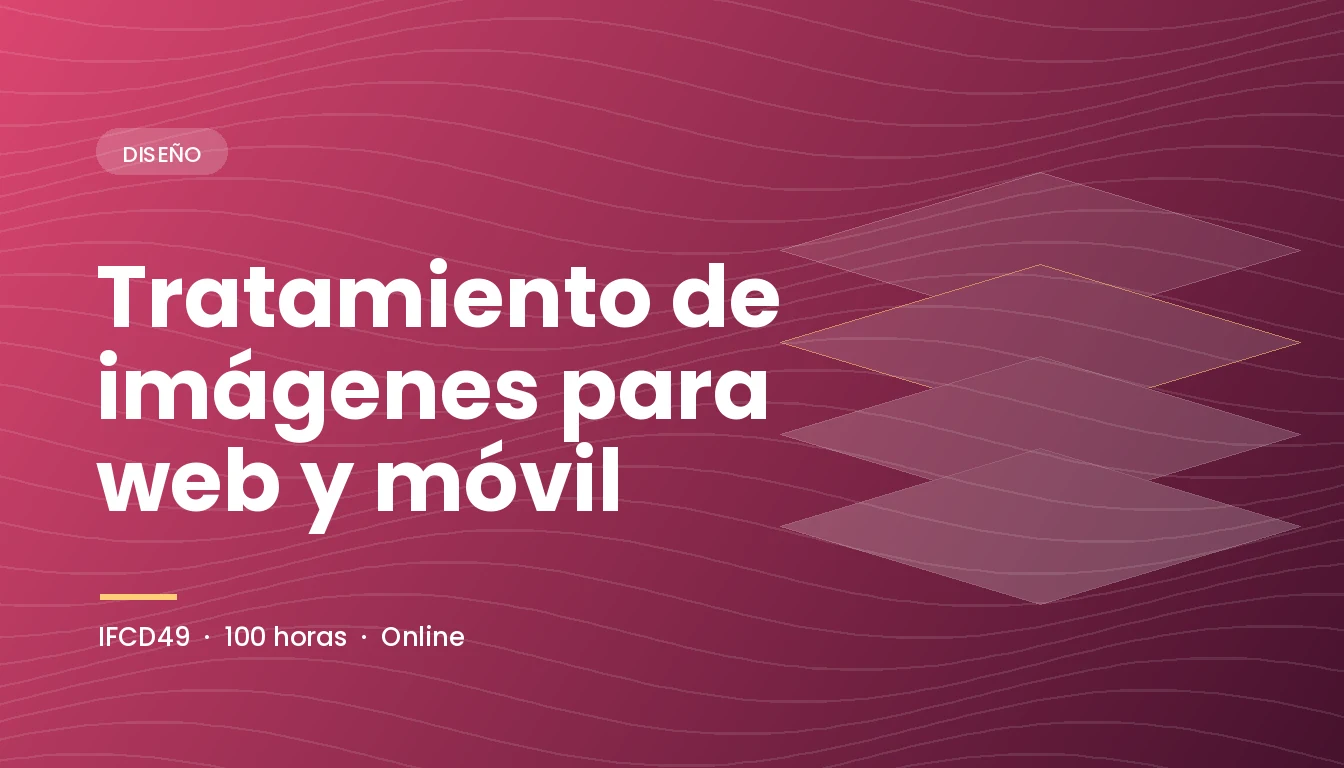 Tratamiento de Imágenes para Web y Móvil (IFCD49)