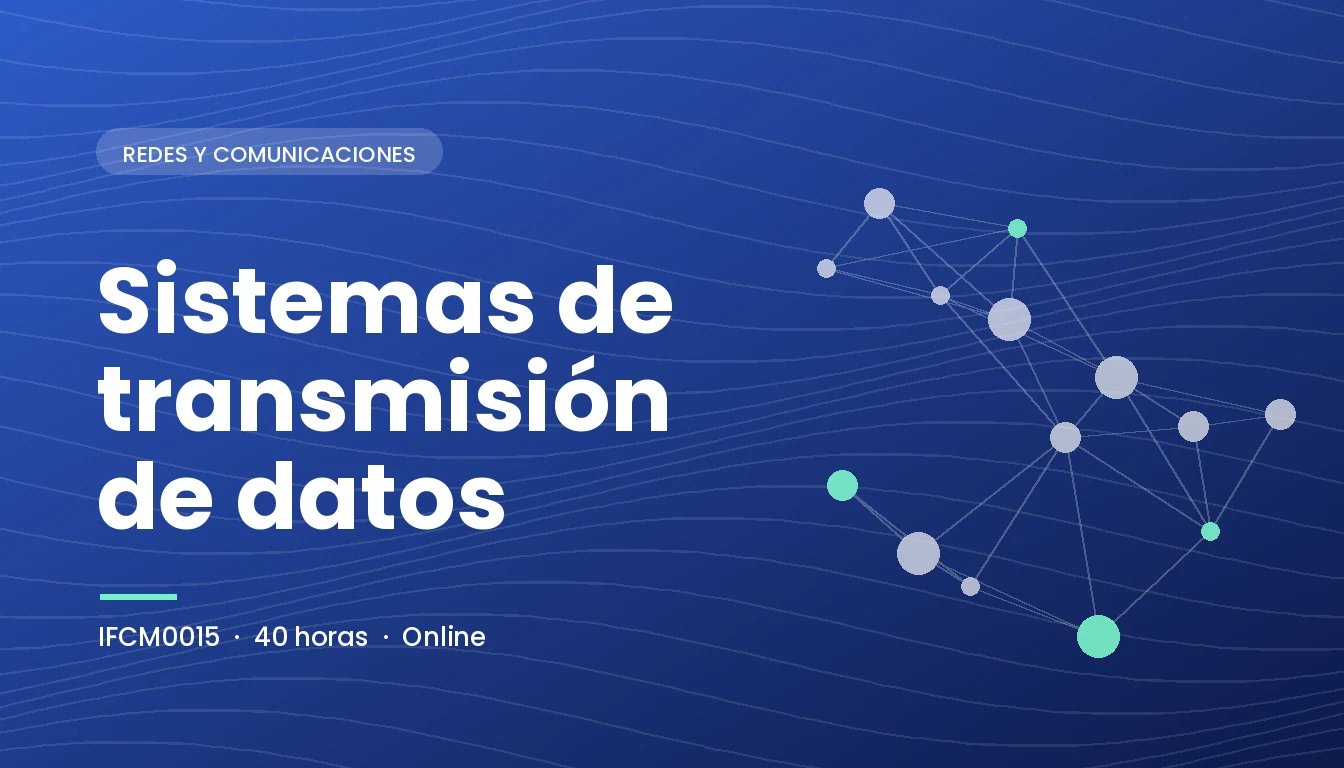 Sistemas de Transmisión de Datos (IFCM0015)
