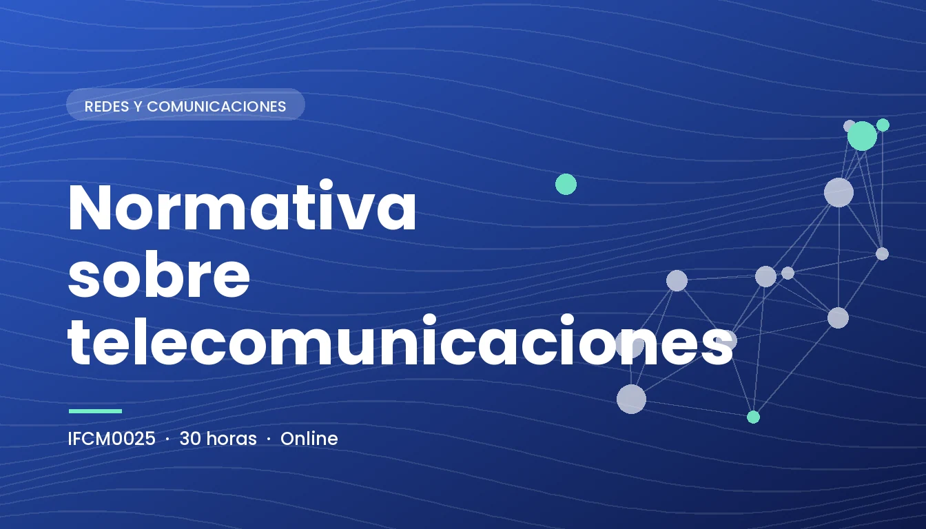 Normativa sobre Telecomunicaciones (IFCM0025)