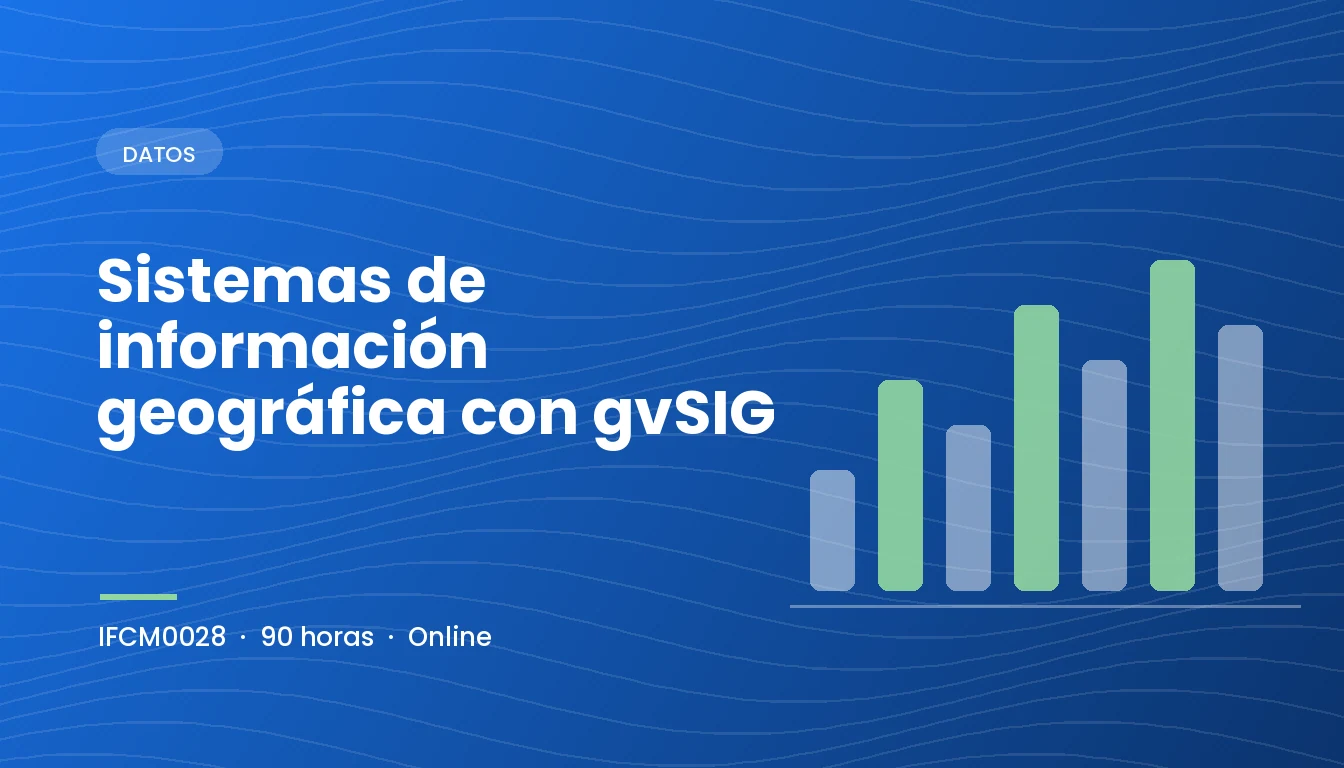 Sistemas de Información Geográfica con gvSIG (IFCM0028)