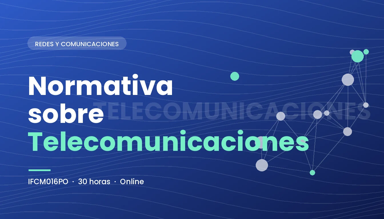Normativa sobre Telecomunicaciones (IFCM016PO)