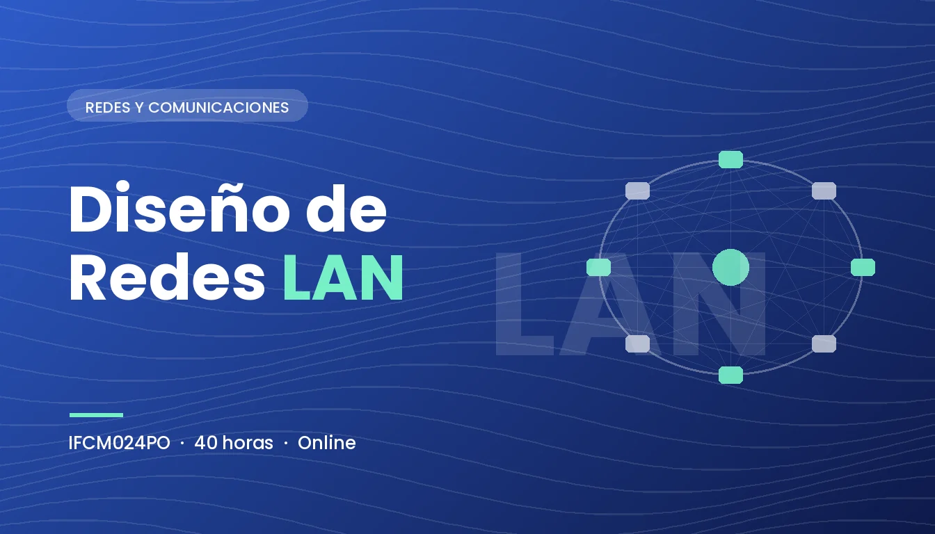 Diseño de Redes LAN (IFCM024PO)