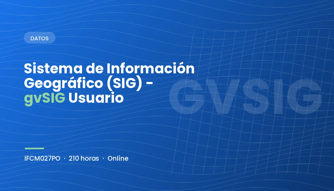Sistema de Información Geográfico (SIG) - gvSIG Usuario (IFCM027PO)