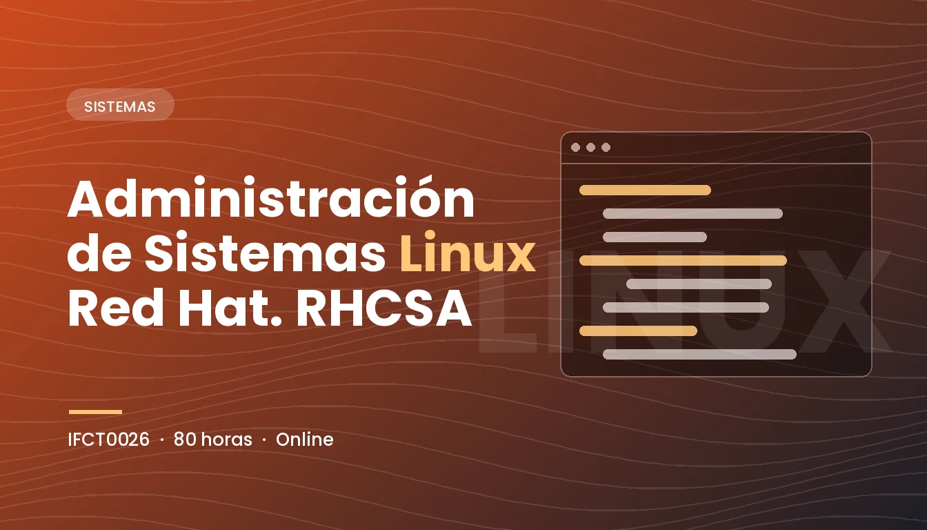 Administración de Sistemas Linux Red Hat. RHCSA (IFCT0026)