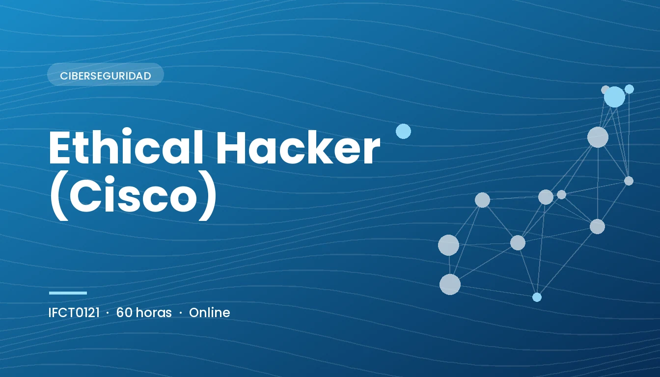 Ethical Hacker (Cisco) (IFCT0121)