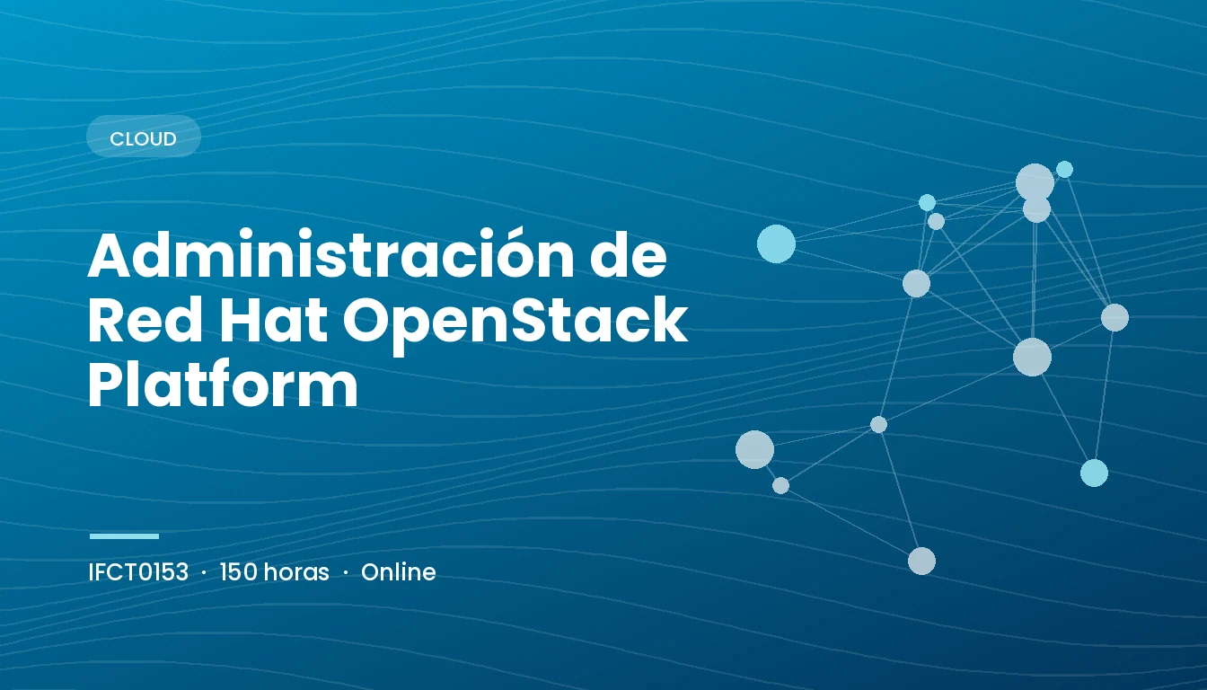 Administración de Red Hat OpenStack Platform (IFCT0153)
