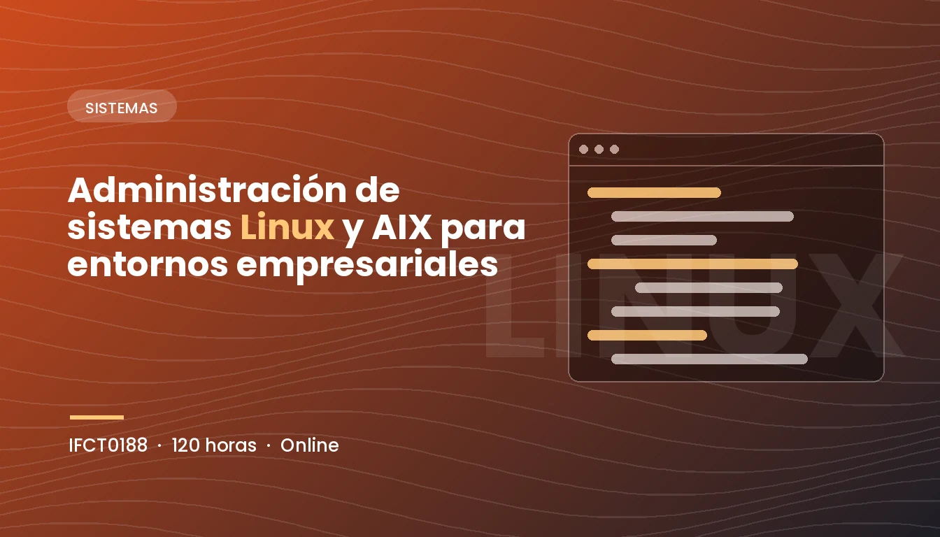 Administración de sistemas Linux y AIX para entornos empresariales (IFCT0188)
