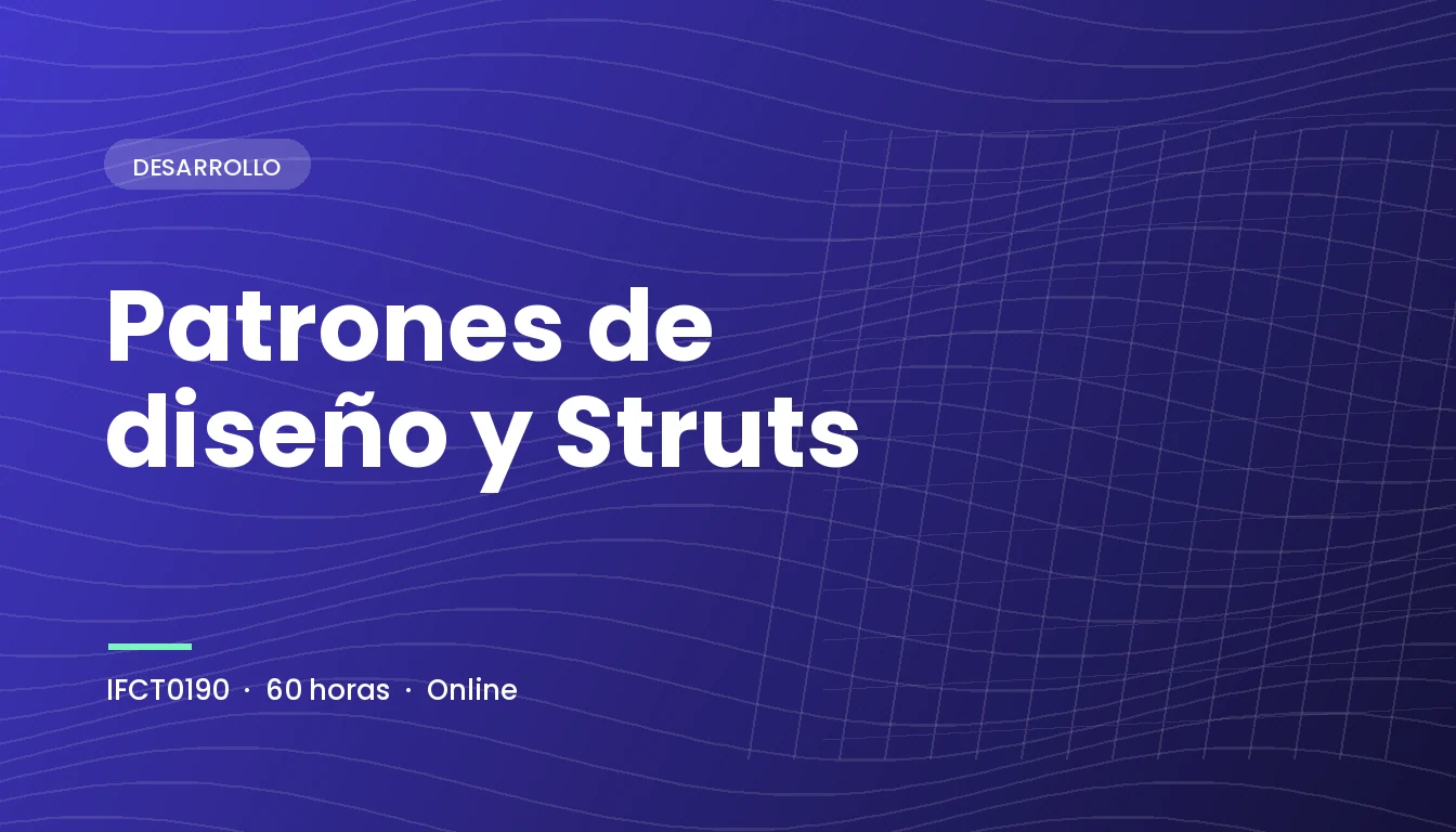 Patrones de diseño y Struts (IFCT0190)