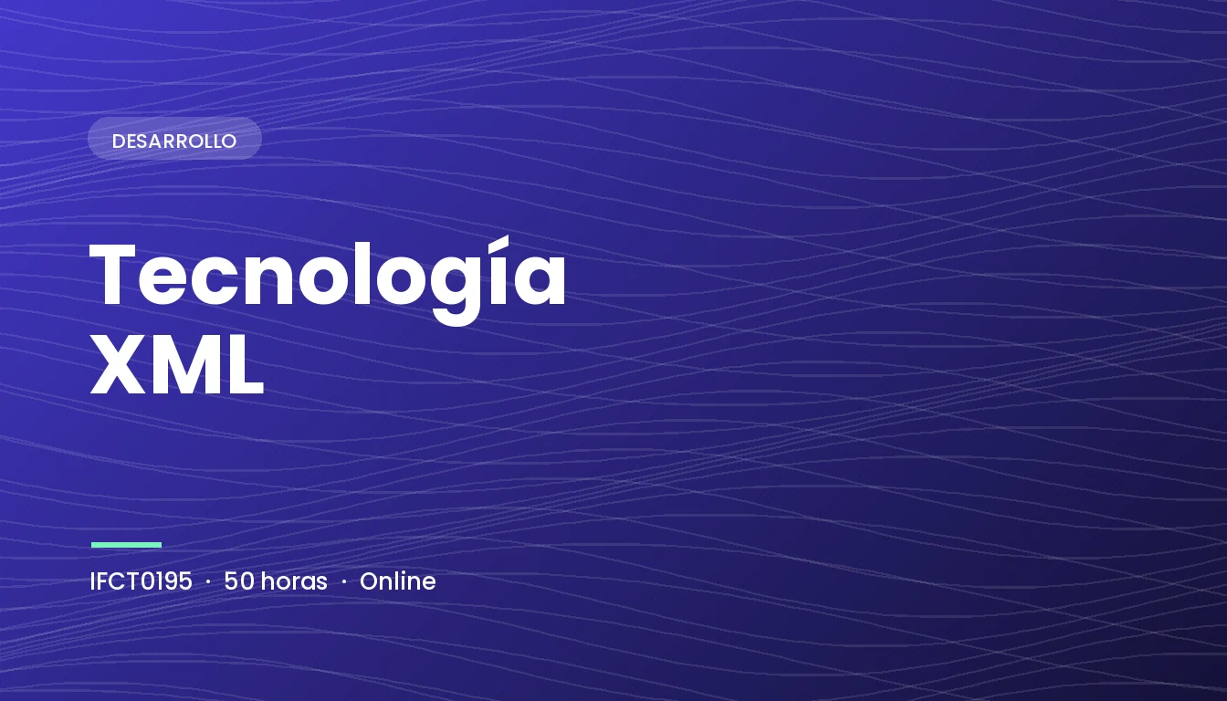 Tecnología XML (IFCT0195)
