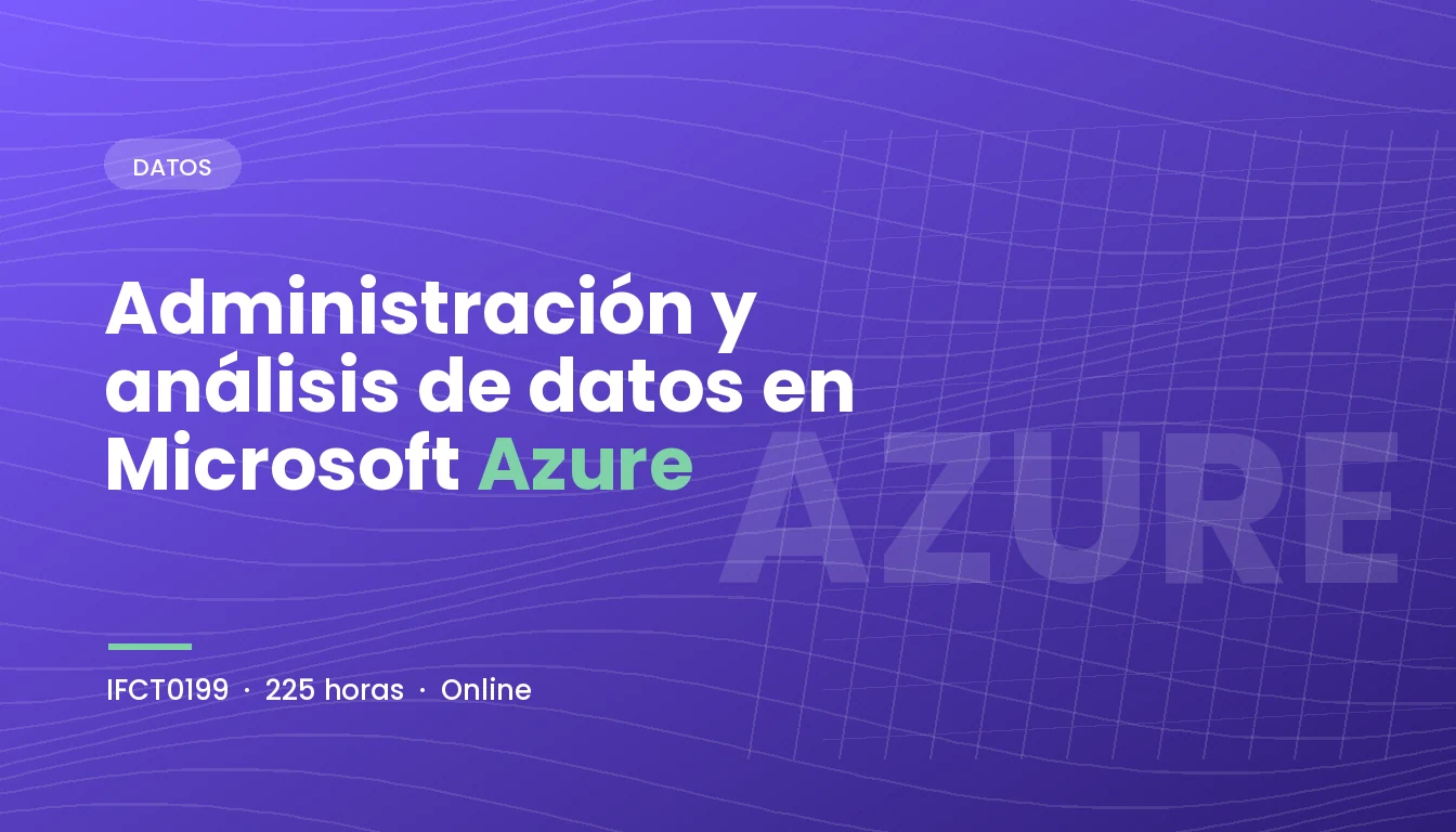 Administración y análisis de datos en Microsoft Azure (IFCT0199)