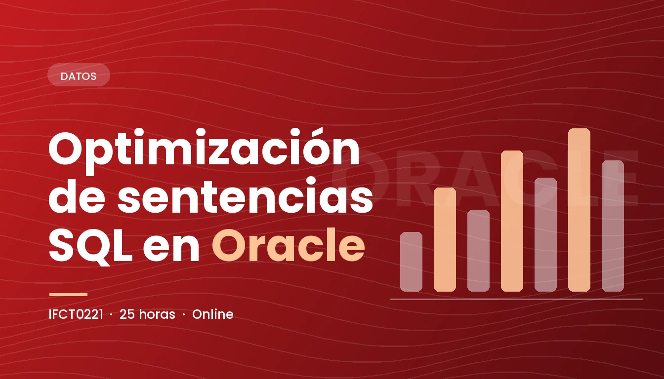 Optimización de Sentencias SQL en Oracle (IFCT0221)