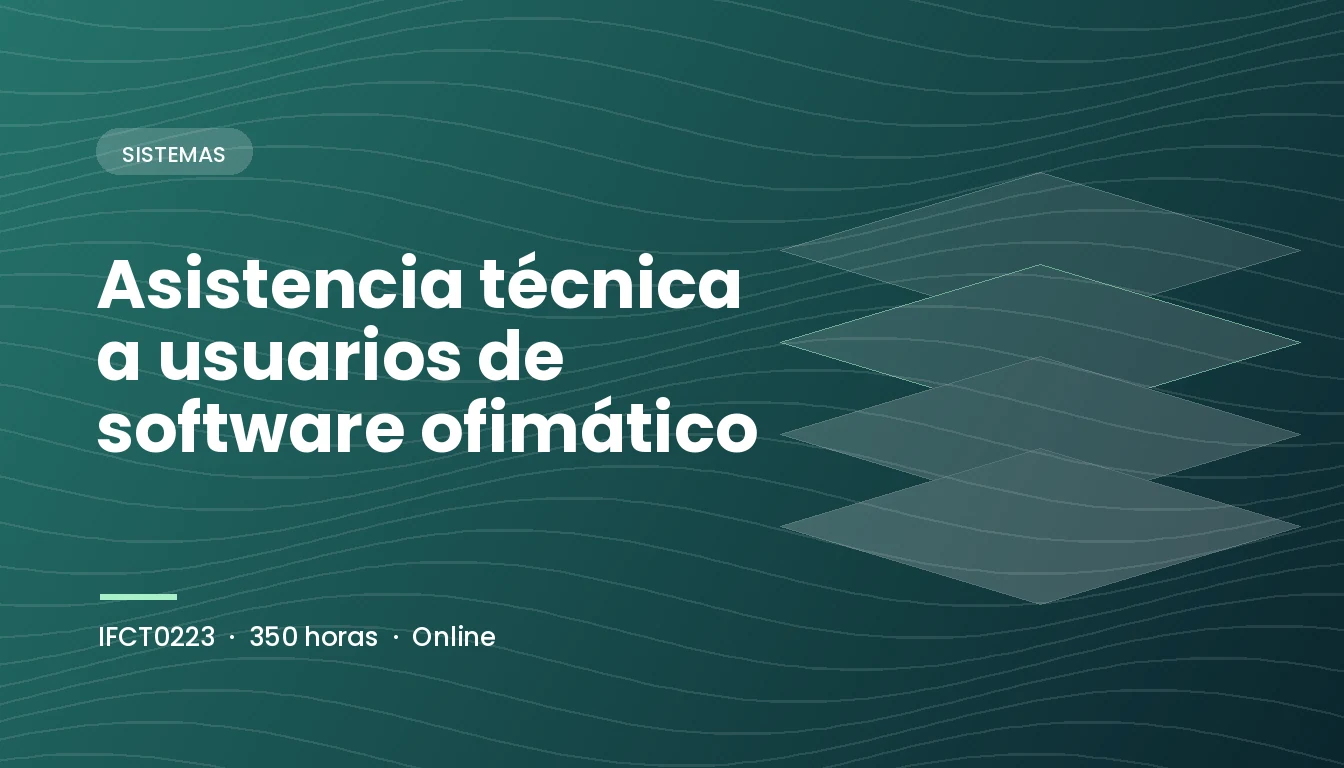 Asistencia Técnica a Usuarios de Software Ofimático (IFCT0223)
