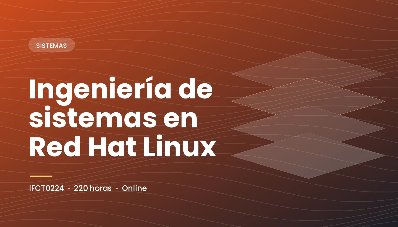 Ingeniería de Sistemas en Red Hat Linux (IFCT0224)