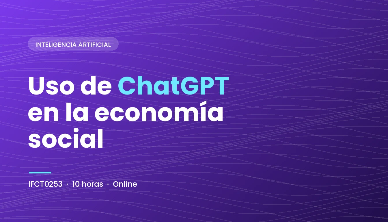 Uso de ChatGPT en la Economía Social (IFCT0253)