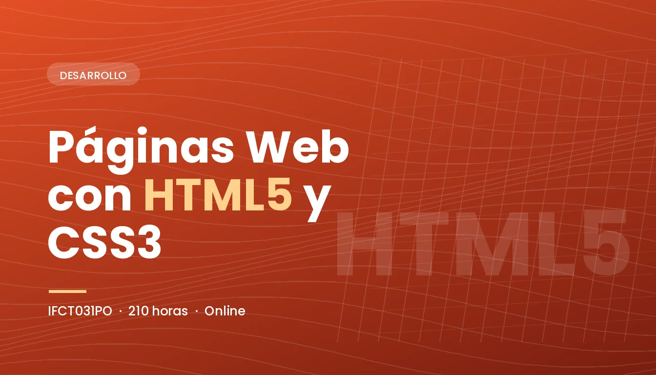 Creación, Programación y Diseño de Páginas Web con HTML5 y CSS3 (IFCT031PO)
