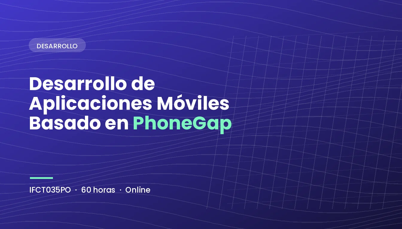 Desarrollo de Aplicaciones Móviles Basado en PhoneGap (IFCT035PO)
