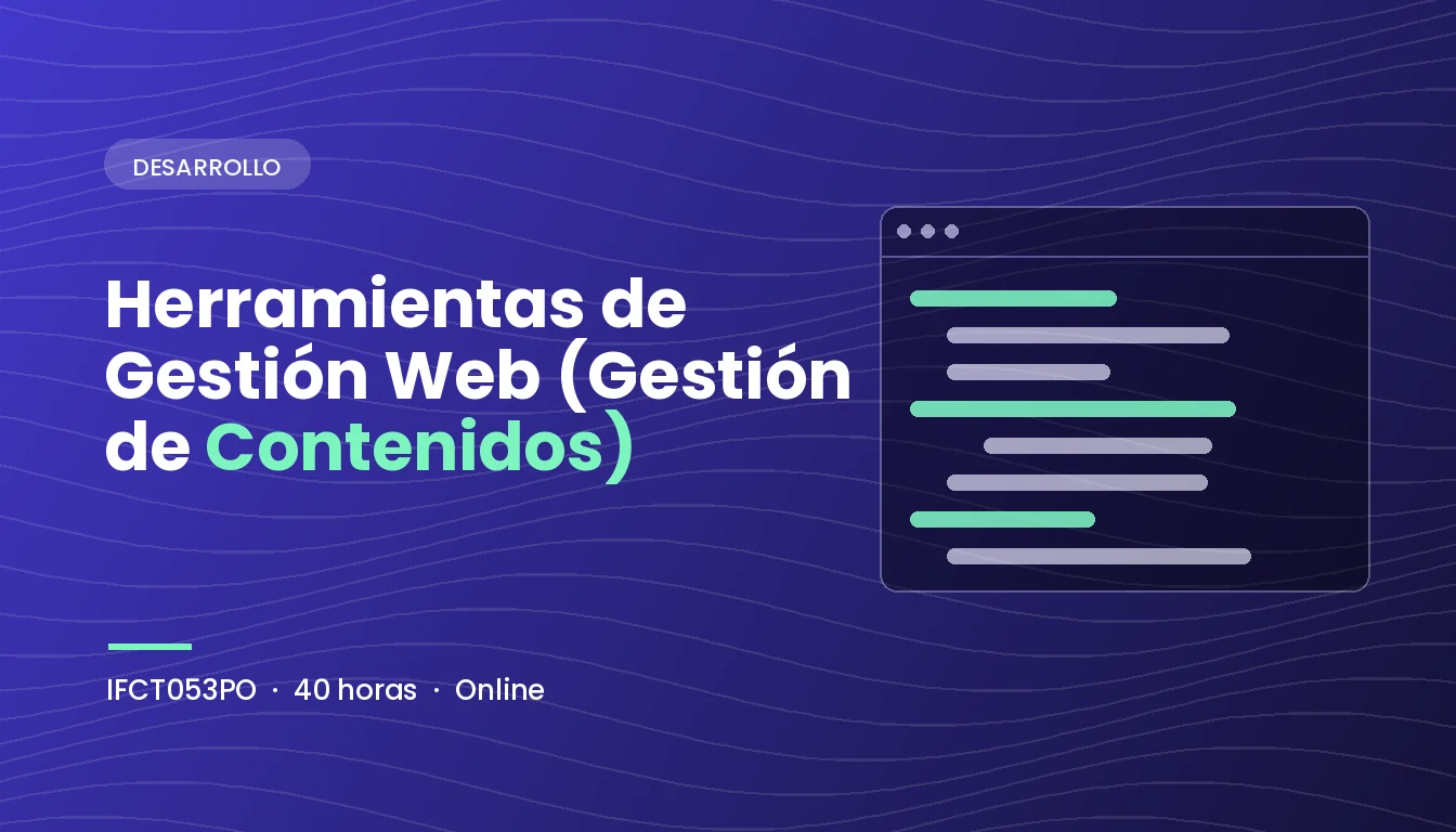 Herramientas de Gestión Web (Gestión de Contenidos) (IFCT053PO)