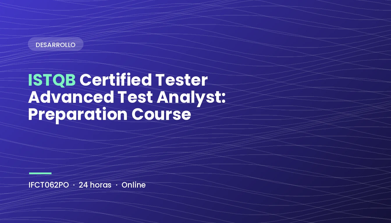 ISTQB Certified Tester Advanced Test Analyst: Preparation Course (IFCT062PO)