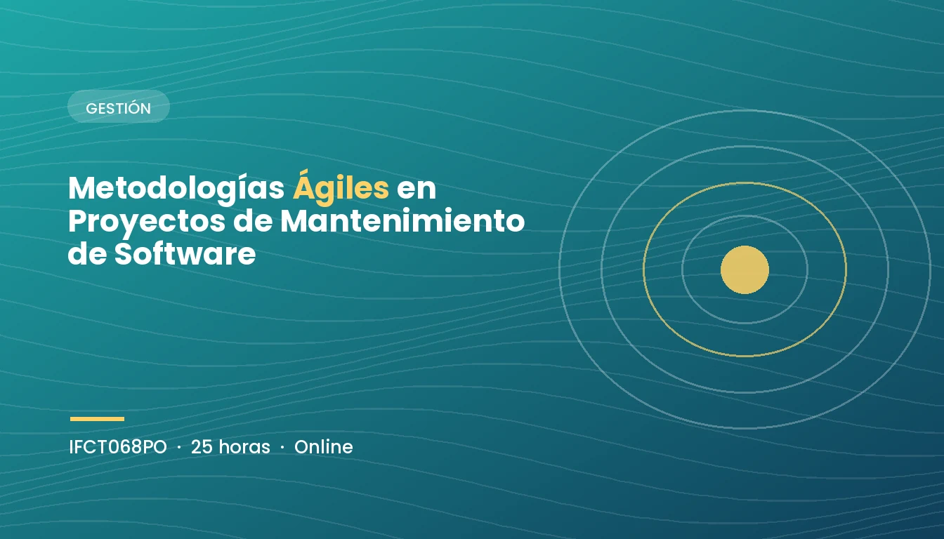 Metodologías Ágiles en Proyectos de Mantenimiento de Software (IFCT068PO)
