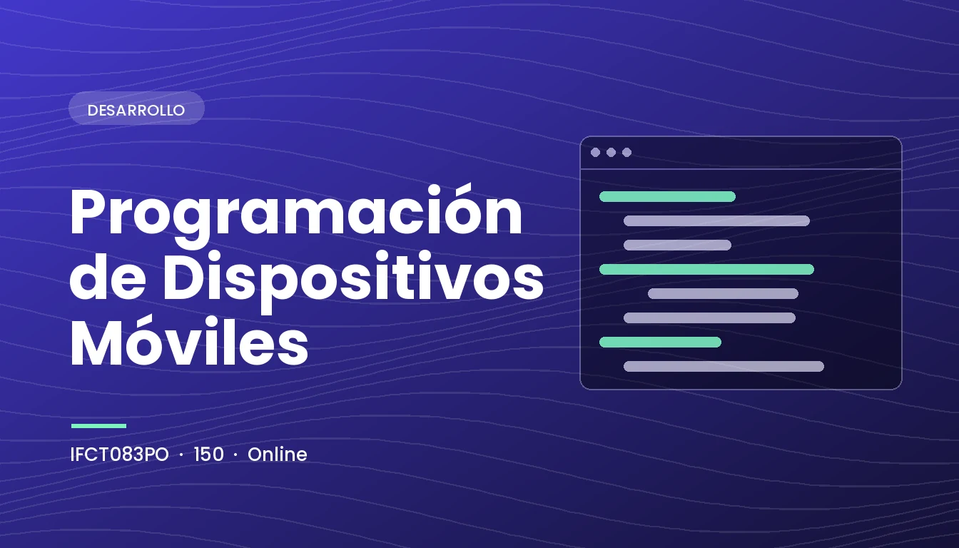 Programación de Dispositivos Móviles (IFCT083PO)