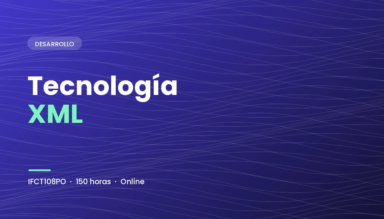 Tecnología XML (IFCT108PO)