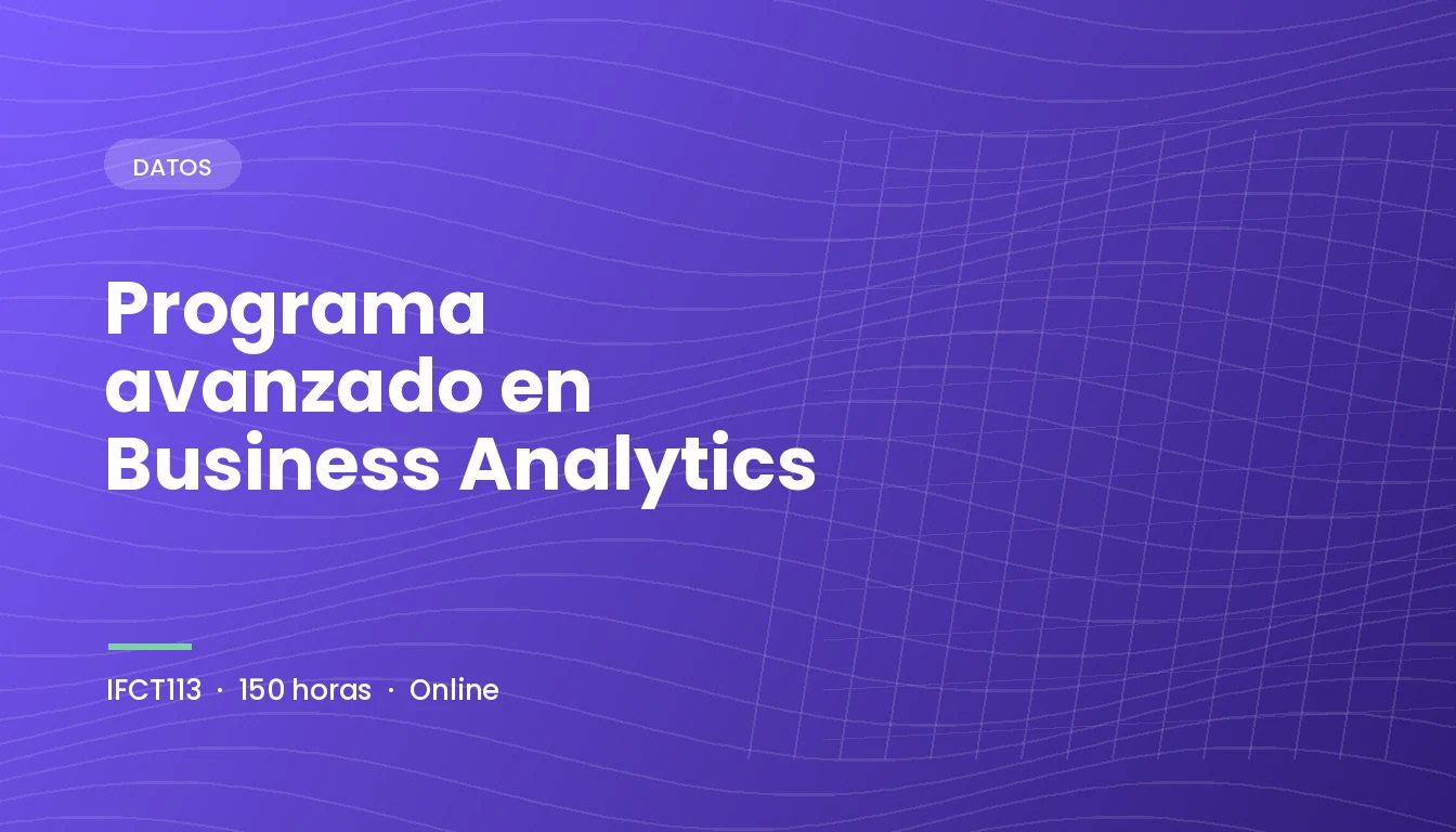 Programa Avanzado en Business Analytics (IFCT113)