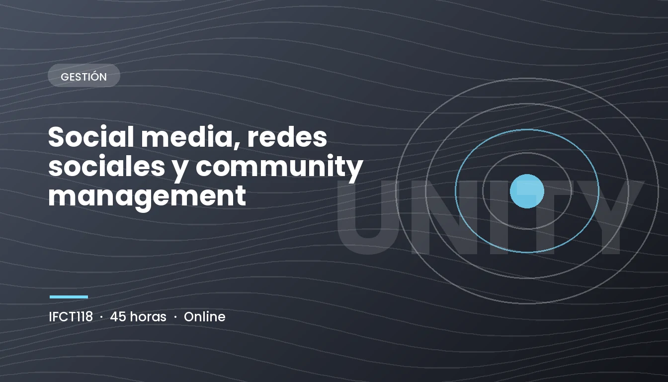 Social Media, Redes Sociales y Community Management (IFCT118)